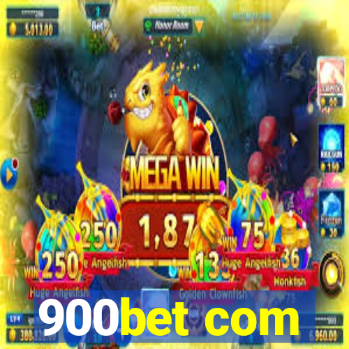 900bet com